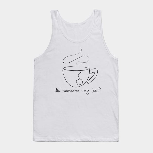 Did someone say tea Tank Top by Octeapus